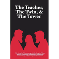The Teacher, The Twin, & The Tower: The Gospel of Thomas along with The Gospel of Mary: Modern Translations with Parallel Comparisons, Commentary, and