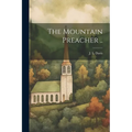 The Mountain Preacher ..