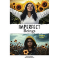 Imperfect Beings: Embracing the Light