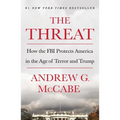 The Threat: How the FBI Protects America in the Age of Terror and Trump