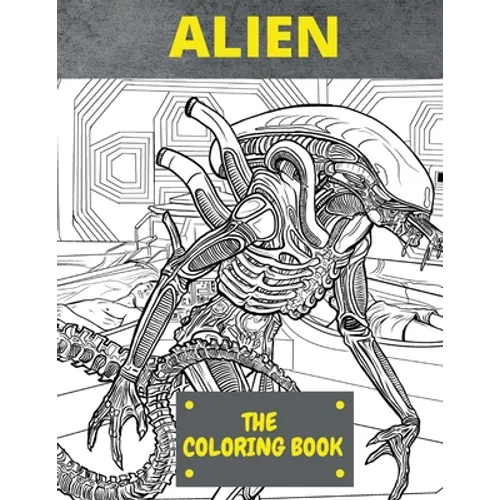 Alien the Coloring Book: Perfect Coloring Books For Adult And Kid to recognize the world of Aliens .