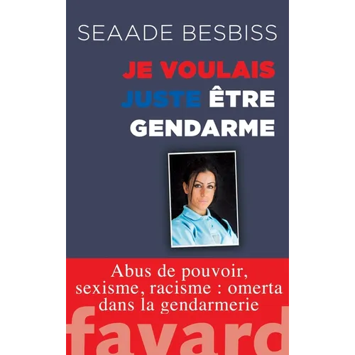 Je voulais juste être gendarme