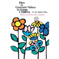 How To Generate Values in Young Children