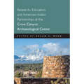 Research, Education and American Indian Partnerships at the Crow Canyon Archaeological Center