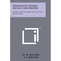 Personality Under Social Catastrophe: Ninety Life-Histories Of The Nazi Revolution