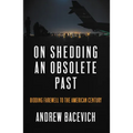On Shedding an Obsolete Past