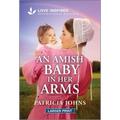 An Amish Baby in Her Arms: An Uplifting Inspirational Romance