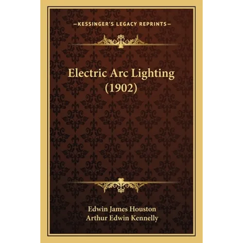 Electric ARC Lighting (1902)
