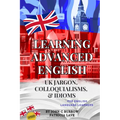 Learning Advanced English - jargon, colloquialisms, and idioms for English language learners