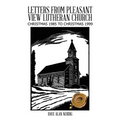 Letters from Pleasant View Lutheran Church: Christmas 1985 to Christmas 1999