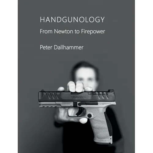 Handgunology: From Newton to Firepower
