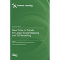New Tools or Trends for Large-Scale Mapping and 3D Modelling