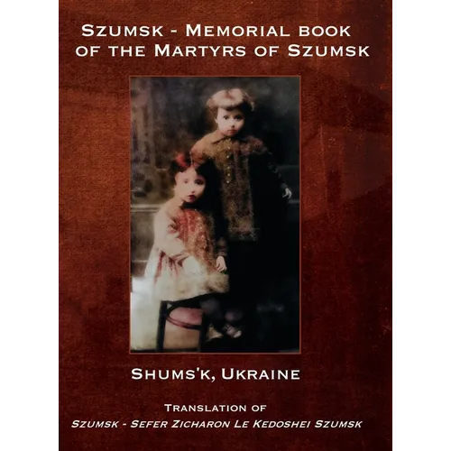 Szumsk - Memorial book of the Martyrs of Szumsk (Poland)