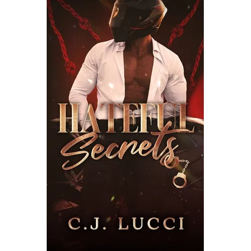 Hateful Secrets: A Masked Man Mafia Romance
