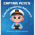 Captain Pete's Colorful Undersea Adventure