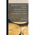 Ancient Double-Entry Bookkeeping. Lucas Pacioli's Treatise (A. D. 1494)