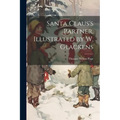 Santa Claus's Partner. Illustrated by W. Glackens