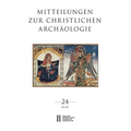 Mitteilungen Zur Christlichen Archaologie Band 24