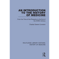 An Introduction to the History of Medicine: From the Time of the Pharaohs to the End of the XVIIIth Century