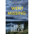 Went Missing: A Sam Nolan Novel