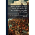 Final Report, June 2, 1916. Supplementary ed., The City Club of New York
