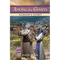 Among the Giants: Achsah's Story