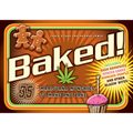 Baked!: 35 Marijuana Munchies to Make and Bake
