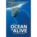 The Ocean Is Alive: Re-visioning Our Relationship with the Living Ocean