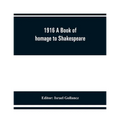 1916 A Book of homage to Shakespeare