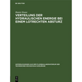 Verteilung Der Hydraulischen Energie Bei Einem Lotrechten Absturz: Theoretische Und Experimentelle Untersuchungen Der Wirkung Gekrümmer Strombahnen