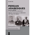 Persian Arabesques: Political Memoirs of Ivan Jakovlevich Korostovetz
