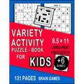 Variety Activity Puzzle Book for kids: Mazes, Word Games, Sudoku, Puzzles & More! Hours of Fun! Large Print 8.5 × 11
