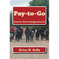 Pay-to-Go: America-First Immigration Fix