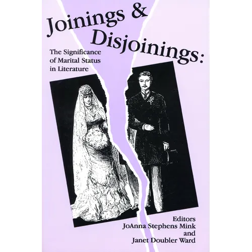 Joinings and Disjoinings: The Significance of Marital Status in Literature
