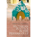 Sectarian Politics in the Persian Gulf