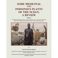 Some Medicinal and Poisonous Plants of the Sudan: A REVIEW: A Handbook of Botanical Names, Vernacular Names, Uses, and Active Principle of Some Native