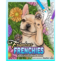 Fabulous Frenchies: French Bulldog Adult Coloring Book