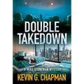 Double Takedown (A Mike Stoneman Mystery)