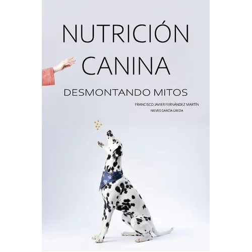 Nutrición Canina: desmontando mitos