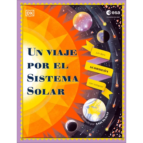 Un Viaje Por El Sistema Solar (Explore the Solar System): Un Libro Acordeón Con Solapas