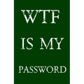 Wtf Is My Password: Keep track of usernames, passwords, web addresses in one easy & organized location - Green Cover