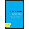 Play It Again, Sam: Retakes on Remakes