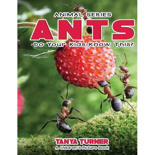 ANTS Do Your Kids Know This?: A Children's Picture Book