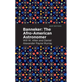 Banneker: The Afro-American Astronomer