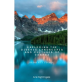 Exploring the Diverse Landscapes and Cultures of Canada: From Sea to Sky
