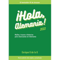 ¡Hola, Alemania!: Trucos, mañas e historias para mexicanos en Alemania / 2022