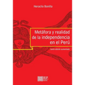 Met fora y realidad de la independencia en el Per