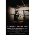 The Russia-Ukraine War from an African Perspective: Special Operations in the Age of Technoscientific Futurism
