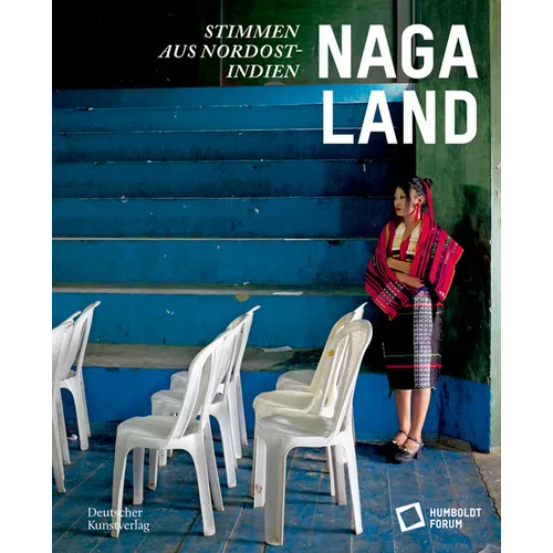 Naga Land: Stimmen Aus Nordostindien