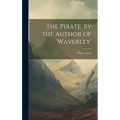The Pirate. by the Author of 'waverley'